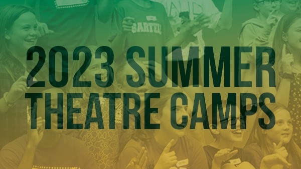 2023 Summer Theatre Camps